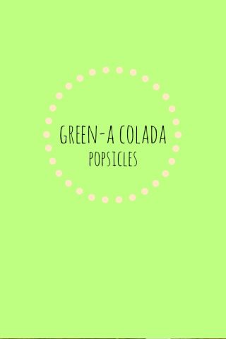 Green-A Colada Popsicles // One Lovely Life