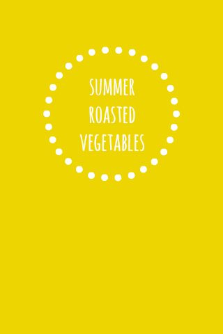 Summer Roasted Veggies I One Lovely Life