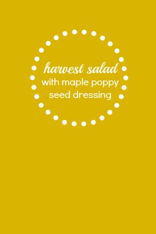 Harvest Salad with Maple Poppy Seed Dressing // One Lovely Life